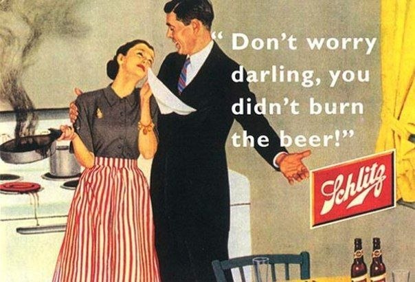 Ретро реклама пива: "Не волнуйся, дорогая; Главное, ты не сожгла пиво!"