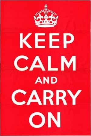 Оригинальный агитационный плакат 1939 года Keep Calm and Carry On (рус. Соблюдайте спокойствие и продолжайте в том же духе), произведенный в Великобритании в начале Второй мировой войны.