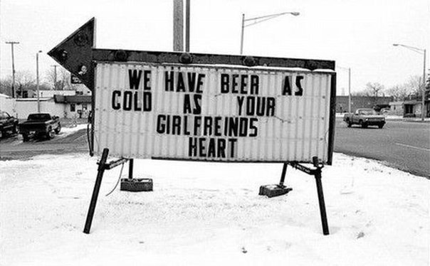 Креативная реклама в США: "У нас пиво холодное как сердце Вашей девушки!"