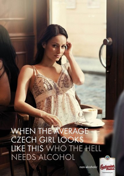 Реклама безалкогольного пива Budweiser в Чехии: "Если обычная чешская девушка выглядит вот так, то кому вобще нахрен нужен алкоголь?"